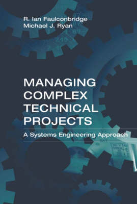 Managing Complex Technical Projects -  Ian Faulconbridge