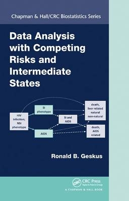 Data Analysis with Competing Risks and Intermediate States -  Ronald B. Geskus