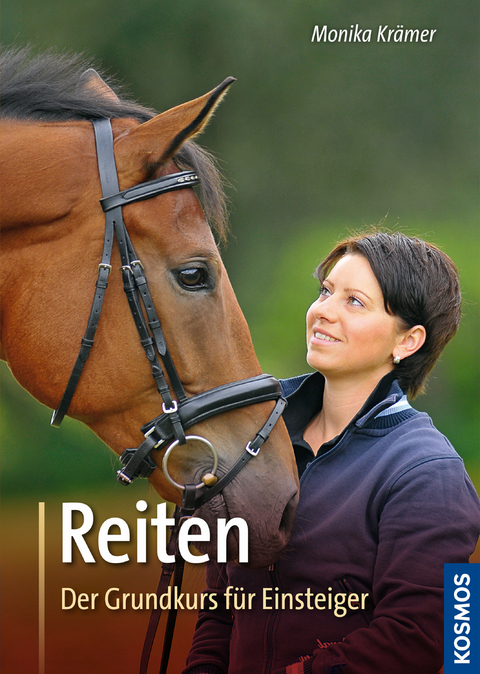 Reiten, Der Grundkurs für Einsteiger - Monika Krämer