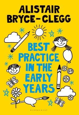 Best Practice in the Early Years -  Alistair Bryce-Clegg