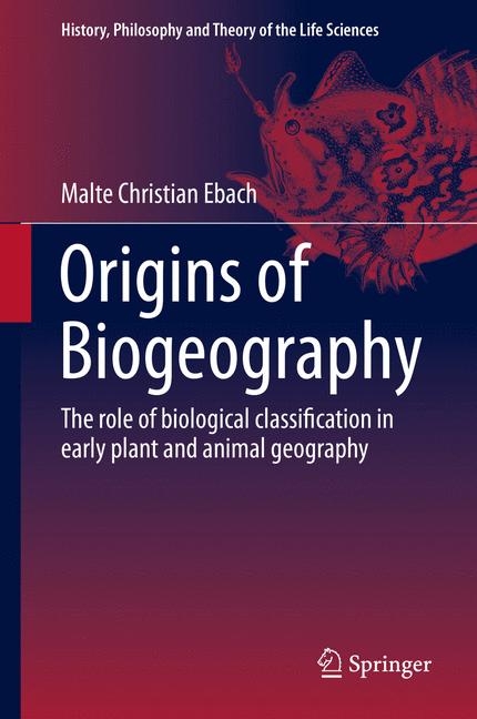 Origins of Biogeography - Malte Christian Ebach