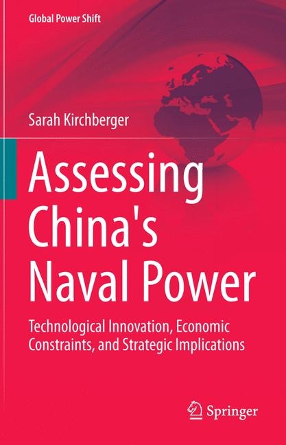 Assessing China's Naval Power - Sarah Kirchberger