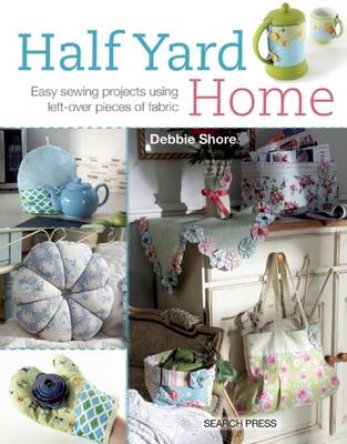 Half Yard(TM) Home -  Debbie Shore