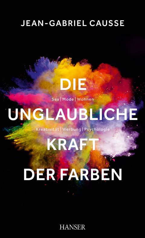 Die unglaubliche Kraft der Farben - Jean-Gabriel Causse