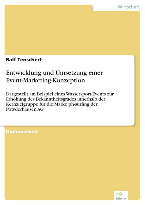 Entwicklung und Umsetzung einer Event-Marketing-Konzeption -  Ralf Tenschert