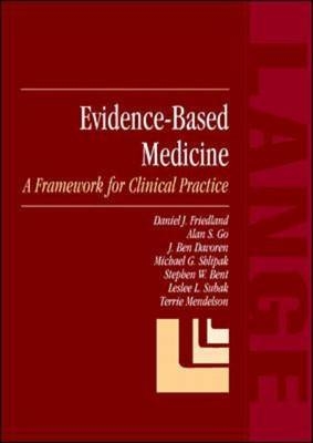 Evidence-Based Medicine: A Framework for Clinical Practice -  Daniel J. Friedland