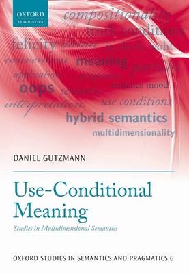 Use-Conditional Meaning -  Daniel Gutzmann