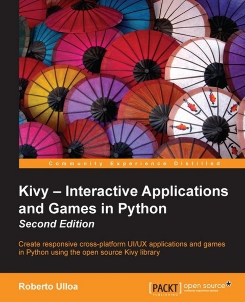 Kivy - Interactive Applications and Games in Python - Second Edition -  Ulloa Roberto Ulloa