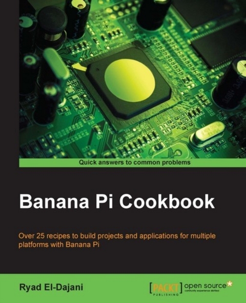 Banana Pi Cookbook -  El-Dajani Ryad El-Dajani