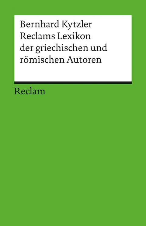 Reclams Lexikon der griechischen und römischen Autoren - Bernhard Kytzler