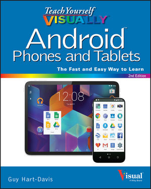 Teach Yourself VISUALLY Android Phones and Tablets - Guy Hart-Davis