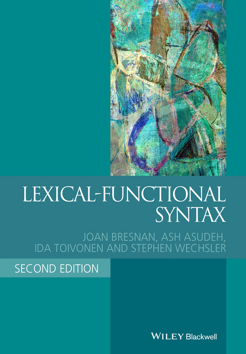 Lexical-Functional Syntax -  Ash Asudeh,  Joan Bresnan,  Ida Toivonen,  Stephen Wechsler