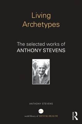 Living Archetypes -  Anthony Stevens