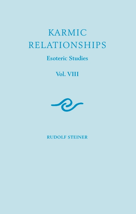 Karmic Relationships: Volume 8 - Rudolf Steiner