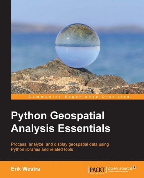 Python Geospatial Analysis Essentials -  Westra Erik Westra