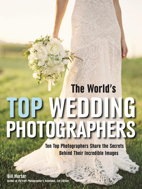 World's Top Wedding Photographers -  Bill Hurter