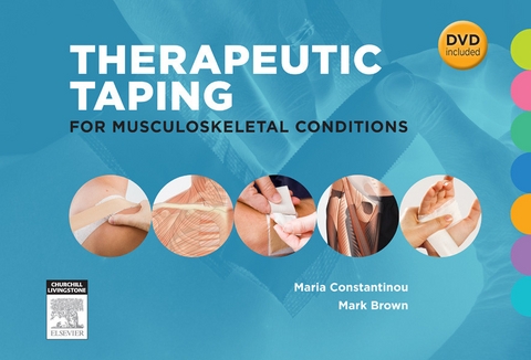 Therapeutic Taping for Musculoskeletal Conditions - E-Book -  Mark Brown,  Maria Constantinou