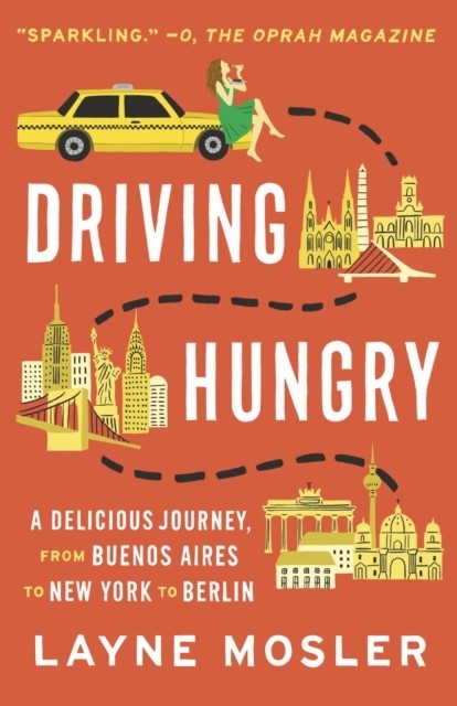 Driving Hungry -  Layne Mosler