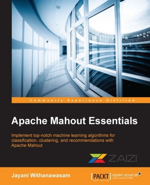 Apache Mahout Essentials -  Withanawasam Jayani Withanawasam