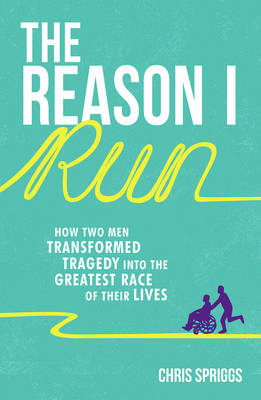 The Reason I Run -  CHRISTOPHER SPRIGGS