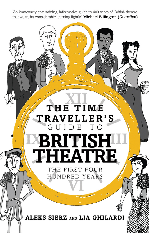 Time Traveller's Guide to British Theatre -  Aleks Sierz,  Lia Ghilardi