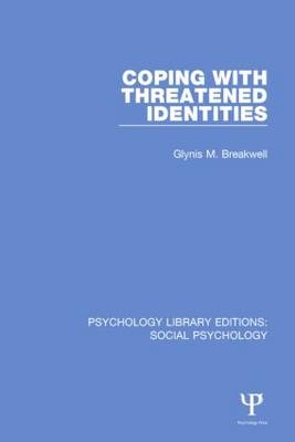 Coping with Threatened Identities -  Glynis M. Breakwell