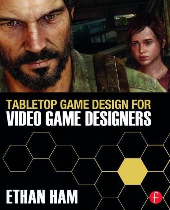 Tabletop Game Design for Video Game Designers -  Ethan Ham