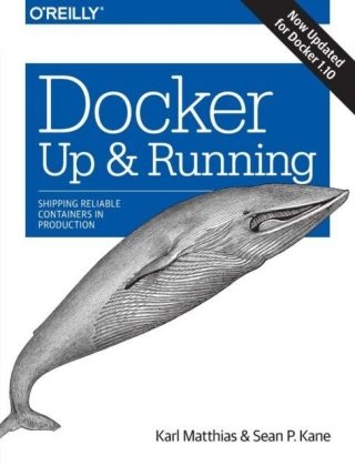 Docker: Up & Running -  Sean P. Kane,  Karl Matthias