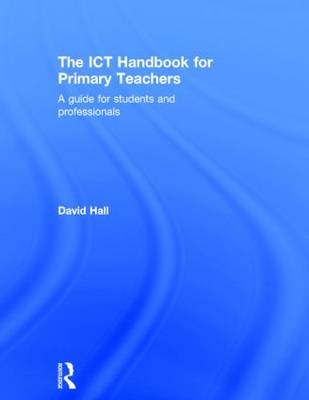 ICT Handbook for Primary Teachers -  David Hall