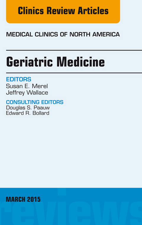 Geriatric Medicine, An Issue of Medical Clinics of North America -  Susan E. Merel