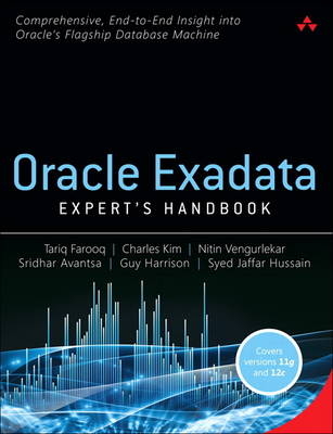 Oracle Exadata Expert's Handbook -  Sridhar Avantsa,  Tariq Farooq,  Guy Harrison,  Syed Jaffar Hussain,  Charles Kim,  Nitin Vengurlekar