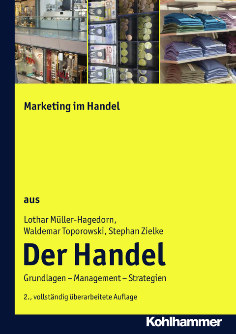 Marketing im Handel - Lothar Müller-Hagedorn, Waldemar Toporowski, Stephan Zielke