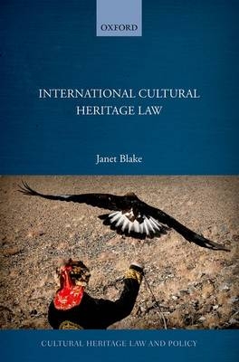 International Cultural Heritage Law -  Janet Blake