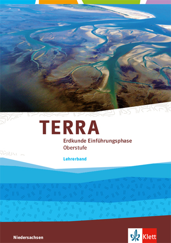 TERRA Erdkunde Einführungsphase Oberstufe. Ausgabe Niedersachsen