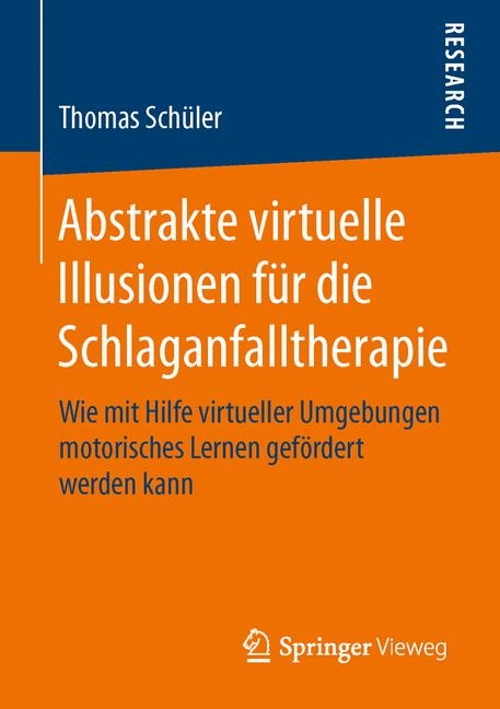 Abstrakte virtuelle Illusionen für die Schlaganfalltherapie - Thomas Schüler