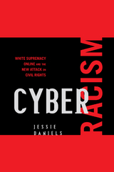 Cyber Racism -  Jessie Daniels