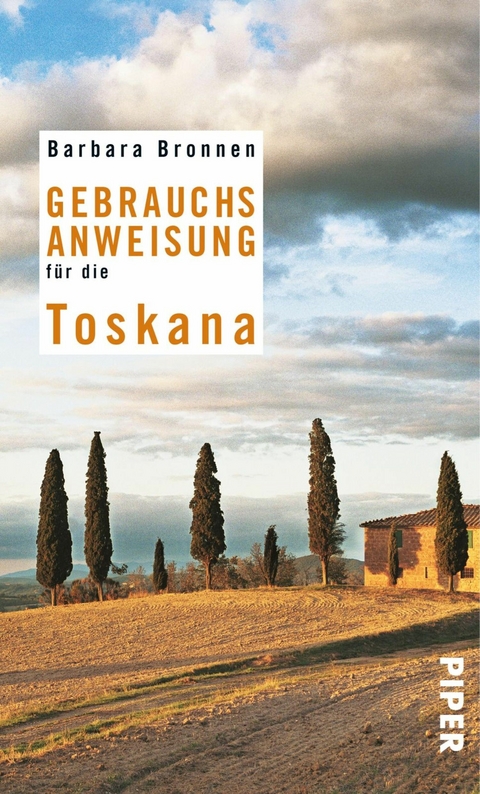 Gebrauchsanweisung für die Toskana - Barbara Bronnen