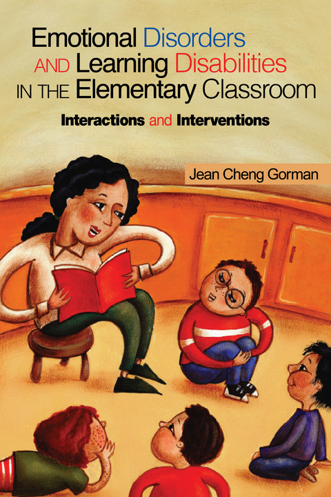 Emotional Disorders and Learning Disabilities in the Elementary Classroom -  Jean Cheng Gorman