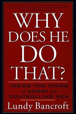 Why Does He Do That? -  Lundy Bancroft