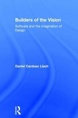 Builders of the Vision - USA) Cardoso Llach Daniel (Carnegie Mellon University