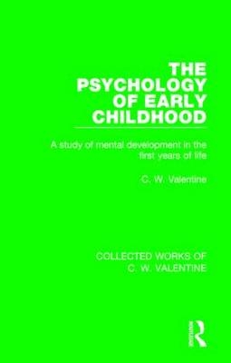 Psychology of Early Childhood -  C.W. Valentine