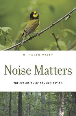 Noise Matters -  Wiley R. Haven Wiley