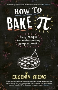 How to Bake Pi - Eugenia Cheng