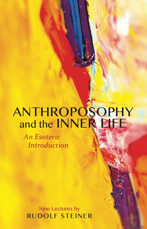 Anthroposophy and the Inner Life - Rudolf Steiner