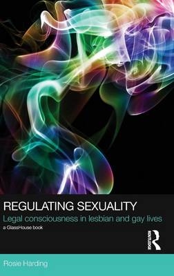 Regulating Sexuality -  Rosie Harding