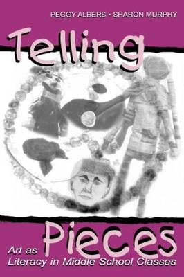 Telling Pieces -  Peggy Albers,  Sharon Murphy