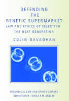 Defending the Genetic Supermarket -  Colin Gavaghan