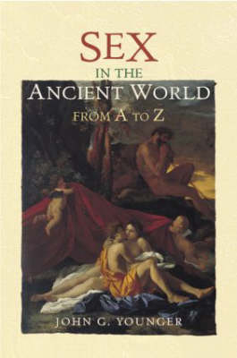 Sex in the Ancient World from A to Z - 