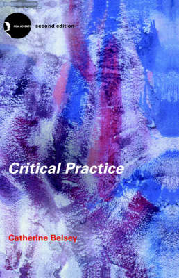 Critical Practice -  Catherine Belsey