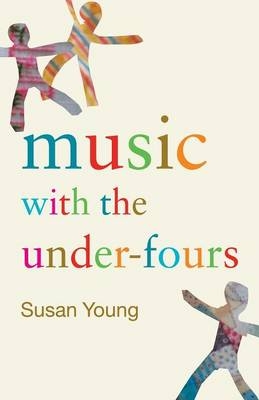 Music with the Under-Fours -  Susan Young